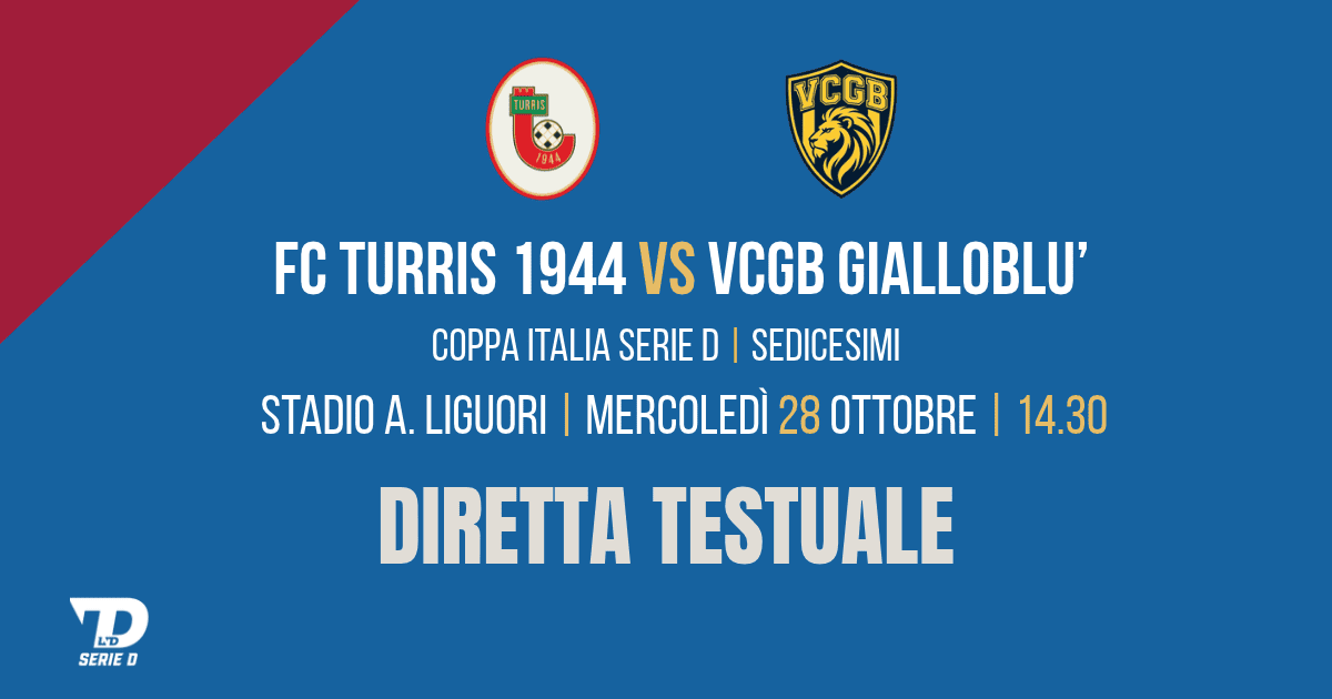 Segui la diretta testuale di FC Turris 1944 – VCGB